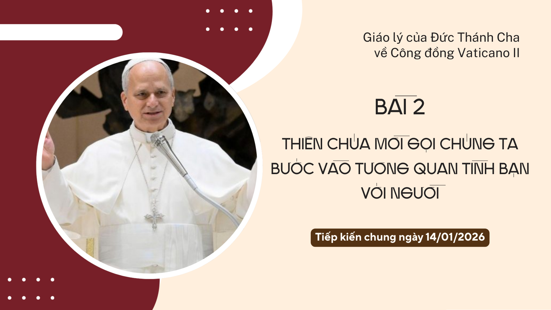 Giáo lý về Công đồng Vaticanô II - Bài 2: Thiên Chúa mời gọi chúng ta bước vào tương quan tình bạn với Người